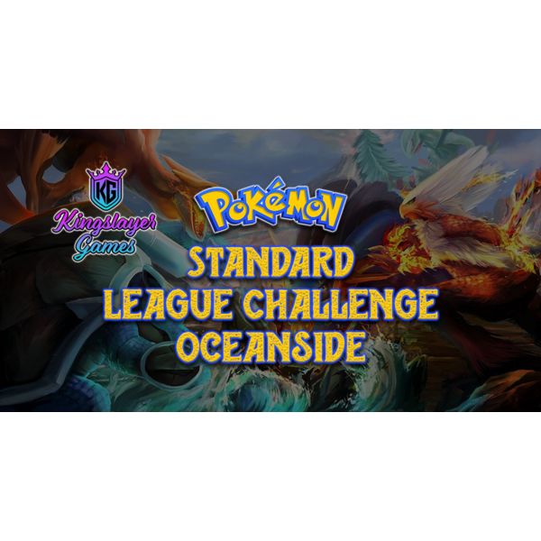 Pokemon 2/26/26 Oceanside Pokemon Standard League Challenge Thursday 630 PM