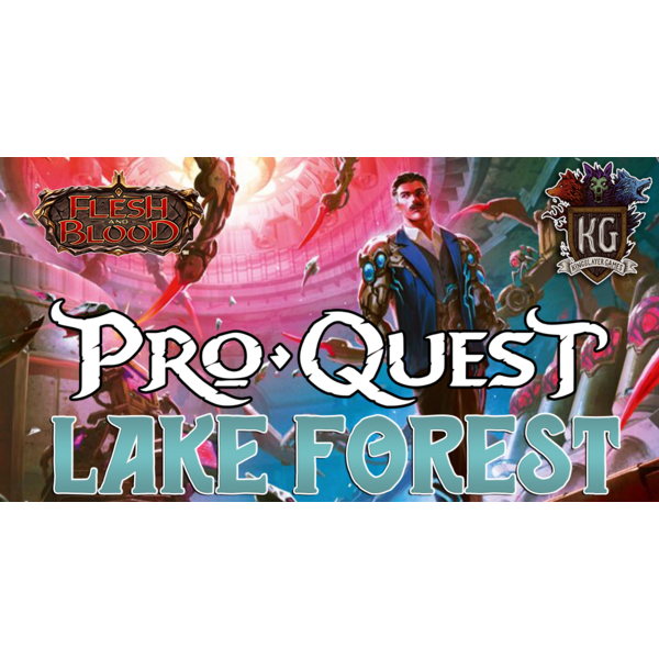 Flesh and Blood 3/7/26 Lake Forest Flesh and Blood ProQuest: Las Vegas Classic Constructed Saturday 10 AM