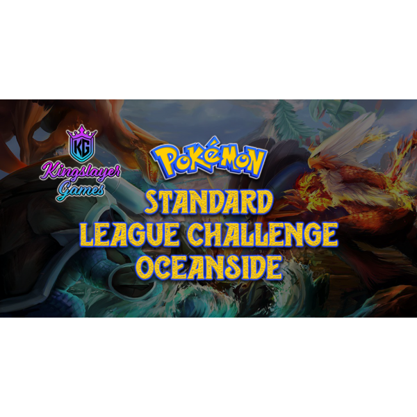 Pokemon 3/26/26 Oceanside Pokemon Standard League Challenge Thursday 630 PM