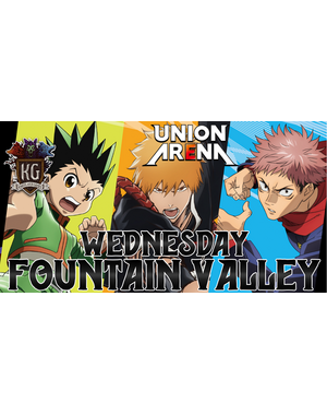 Bandai 4/22/26 Fountain Valley Union Arena Standard Wednesday 7 PM