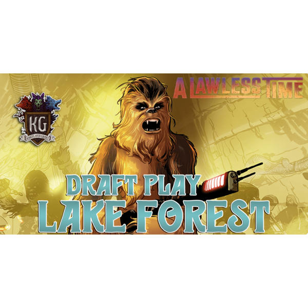 Star Wars: Unlimited 4/27/26 Lake Forest Star Wars Unlimited A Lawless Time Draft Event Monday 630 PM
