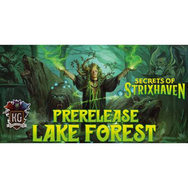 Magic: The Gathering 4/18/26 Lake Forest MTG Secrets of Strixhaven Prerelease Saturday 12 PM