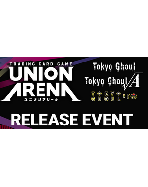 Bandai 4/22/26 Fountain Valley Union Arena Tokyo Ghoul Release Event Wednesday 7 PM