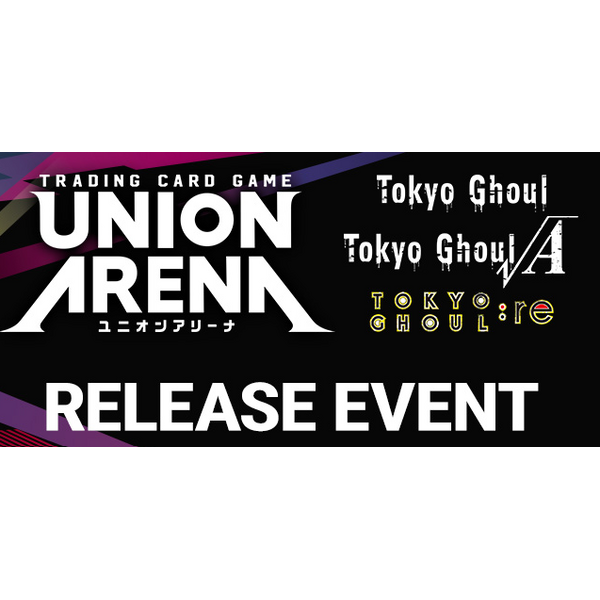 Bandai 4/22/26 Fountain Valley Union Arena Tokyo Ghoul Release Event Wednesday 7 PM
