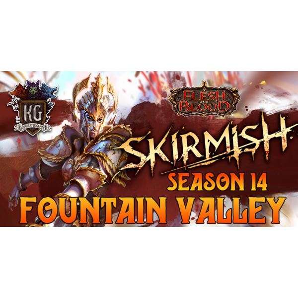 Flesh and Blood 5/03/26 Fountain Valley Flesh and Blood Skirmish Season 14 Silver Age Sunday 12 PM