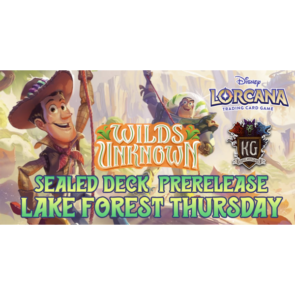 Disney Lorcana 5/21/26 Lake Forest Lorcana Wilds Unknown Sealed Event Thursday 630 PM