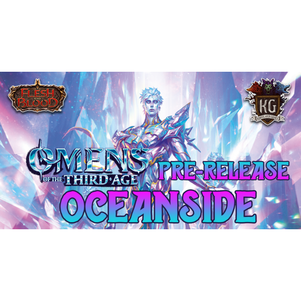 Flesh and Blood 6/01/26 Oceanside Flesh and Blood Omens of the Third Age Prerelease Monday 630 PM
