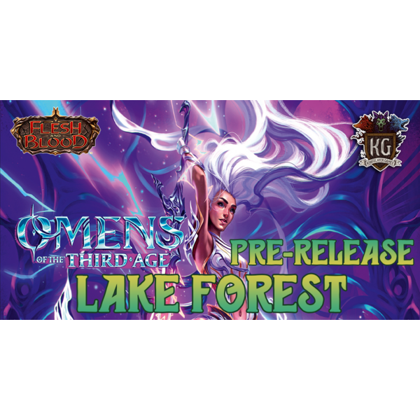 Flesh and Blood 5/29/26 Lake Forest Flesh and Blood: Omens of the Third Age Prerelease Friday 630 PM