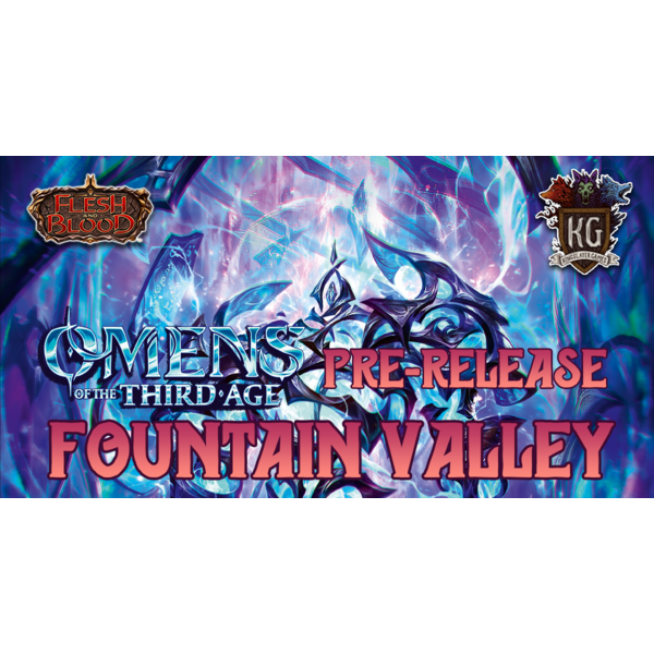 Flesh and Blood 5/31/26 Fountain Valley Flesh and Blood: Omens of the Third Age Prerelease Sunday 12 PM