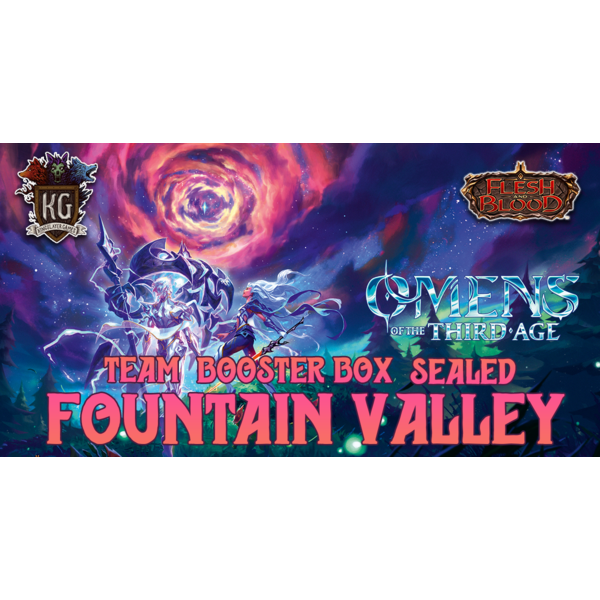 Flesh and Blood 6/7/26 Fountain Valley FAB Omens of the Third Age Booster Box Team Sealed Sunday 11 AM