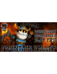 Magic: The Gathering 7/08/26 Fountain Valley Wednesday MTG Commander Slay Pass 7 PM