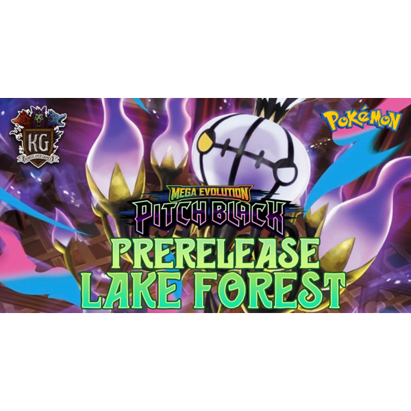 Pokemon 7/04/26 Lake Forest Pokemon Mega Evolution: Pitch Black Prerelease Saturday 11 AM
