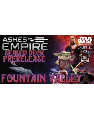 Star Wars: Unlimited 7/15/26 Fountain Valley Star Wars Unlimited: Ashes of the Empire Prerelease Wednesday 630 PM
