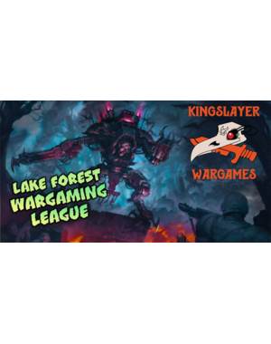 Warhammer Kingslayer Games Lake Forest Wargaming League Season 2 2026