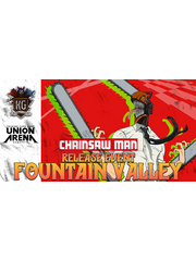 Union Arena 7/25/26 Fountain Valley Union Arena Chainsaw Man Release Event Saturday 3 PM