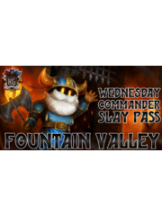 Magic: The Gathering 8/26/26 Fountain Valley Wednesday MTG Commander Slay Pass 7 PM