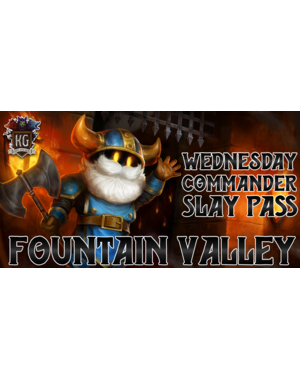 Magic: The Gathering 8/26/26 Fountain Valley Wednesday MTG Commander Slay Pass 7 PM