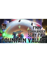 Magic: The Gathering 8/14/26 Fountain Valley MTG FNM Commander Slay Pass Friday 7 PM