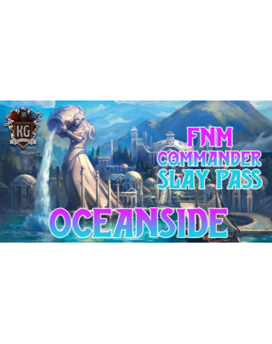 Magic: The Gathering 8/28/26 Oceanside MTG FNM Commander Slay Pass Friday 630 PM
