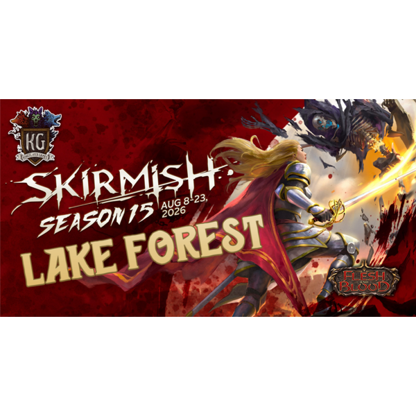 Flesh and Blood 8/22/26 Lake Forest Flesh and Blood Skirmish Season 15 Silver Age Saturday 12 PM
