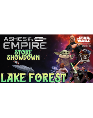 Star Wars: Unlimited 8/15/26 Lake Forest Star Wars Unlimited Ashes of the Empire Store Showdown Saturday 11AM