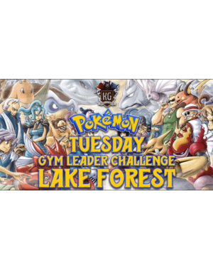 Pokemon 8/25/26 Lake Forest Pokemon Gym Leader Challenge Tuesday 7 PM
