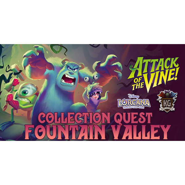 Disney Lorcana 8/22/26 Fountain Valley Lorcana Attack of the Vine! Collection Quest Saturday 4 PM