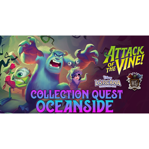 Disney Lorcana 8/22/26 Oceanside Lorcana Attack of the Vine! Collection Quest Saturday 4 PM