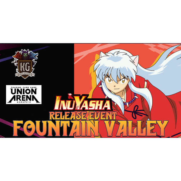 Bandai 8/15/26 Fountain Valley Union Arena Inuyasha Release Event Saturday 3 PM