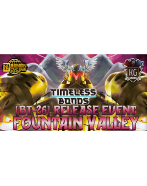 Bandai 8/31/26 Fountain Valley Digimon Timeless Bonds [BT-26] Sealed Release Event Monday 6 PM