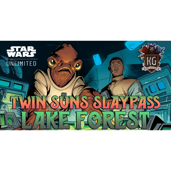 Star Wars: Unlimited 9/21/26 Lake Forest Star Wars Unlimited Twin Suns Slay Pass Monday 630 PM