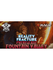 Magic: The Gathering 9/25/26 Fountain Valley MTG Reality Fracture Prerelease Friday 12 PM