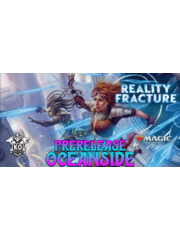 Magic: The Gathering 9/25/26 Oceanside MTG Reality Fracture Prerelease Friday 12 PM