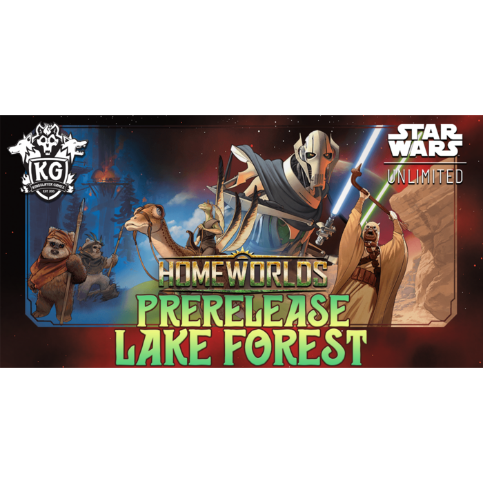 Star Wars: Unlimited 10/04/26 Lake Forest Star Wars Unlimited: Homeworlds Prerelease Sunday 12 PM