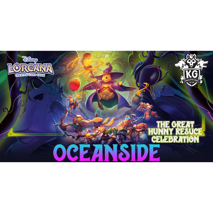 Disney Lorcana 10/03/26 Oceanside Lorcana The Great Hunny Rescue Celebration Infinity Constructed Saturday 12 PM