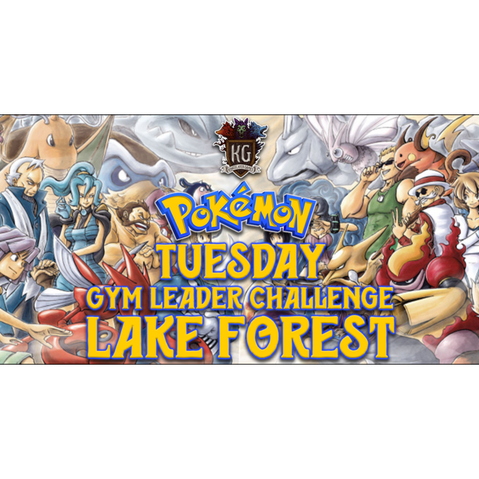 Pokemon 10/13/26 Lake Forest Pokemon Gym Leader Challenge Tuesday 7 PM