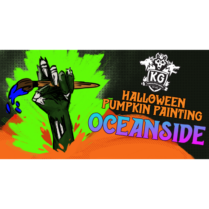 Kingslayer Games 10/31/26 Oceanside Halloween Pumpkin Painting Event Saturday 1130 AM