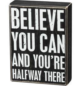 Box Sign - Believe You Can You're Halfway There