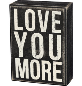 Primitives by Kathy Love You More Box Sign