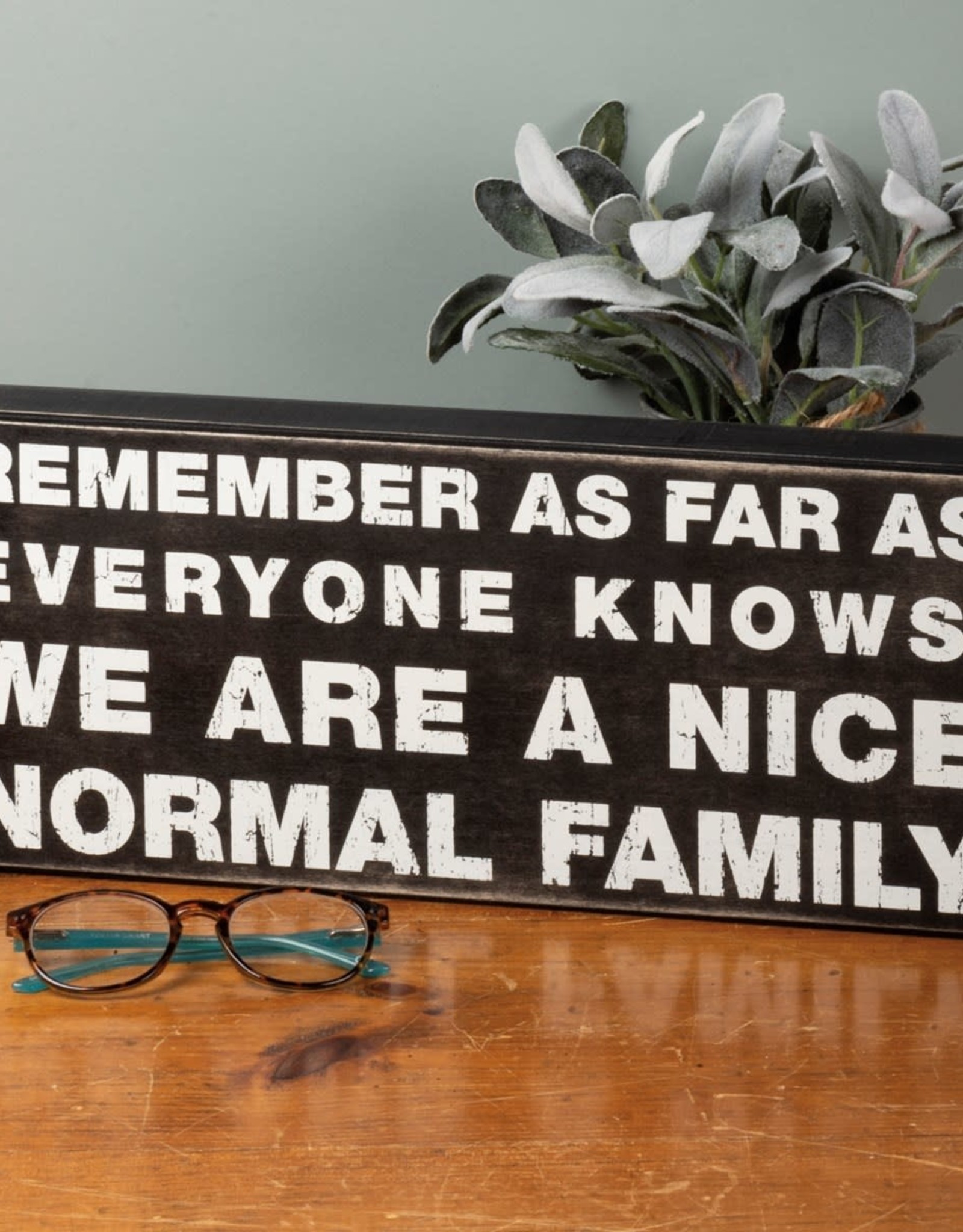 Primitives by Kathy Box Sign - Nice Normal Family