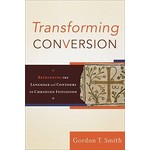 Transforming Conversion - Gordon T. Smith