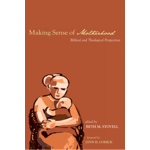 Making Sense of Motherhood - Edited by Beth M. Stovell