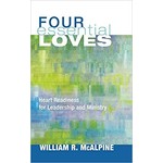 Four Essential Loves - William R McAlpine