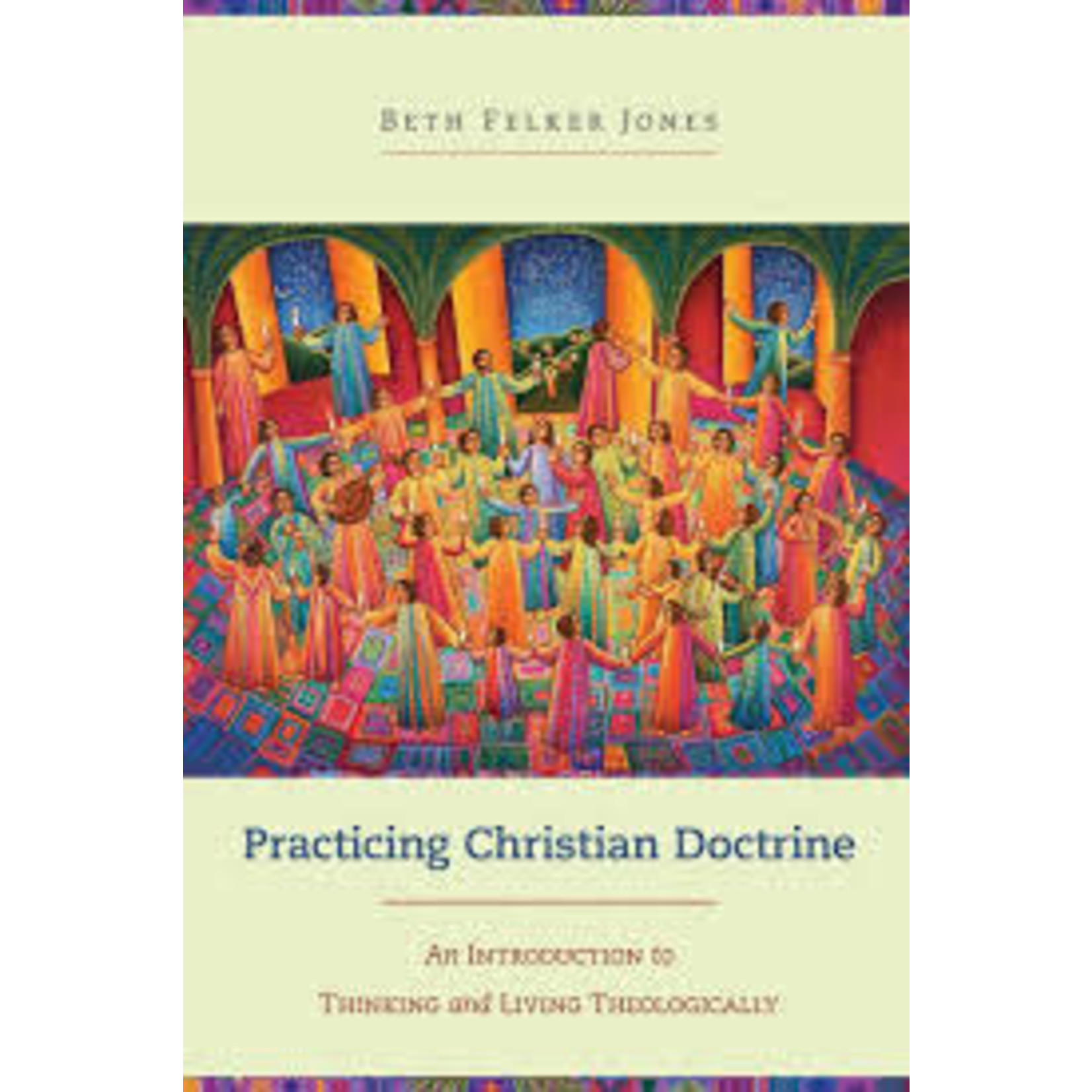 Practicing Christian Doctrine 1st Edition