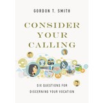 Consider Your Calling - Gordon T. Smith