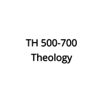 TH 500-700 - Theology