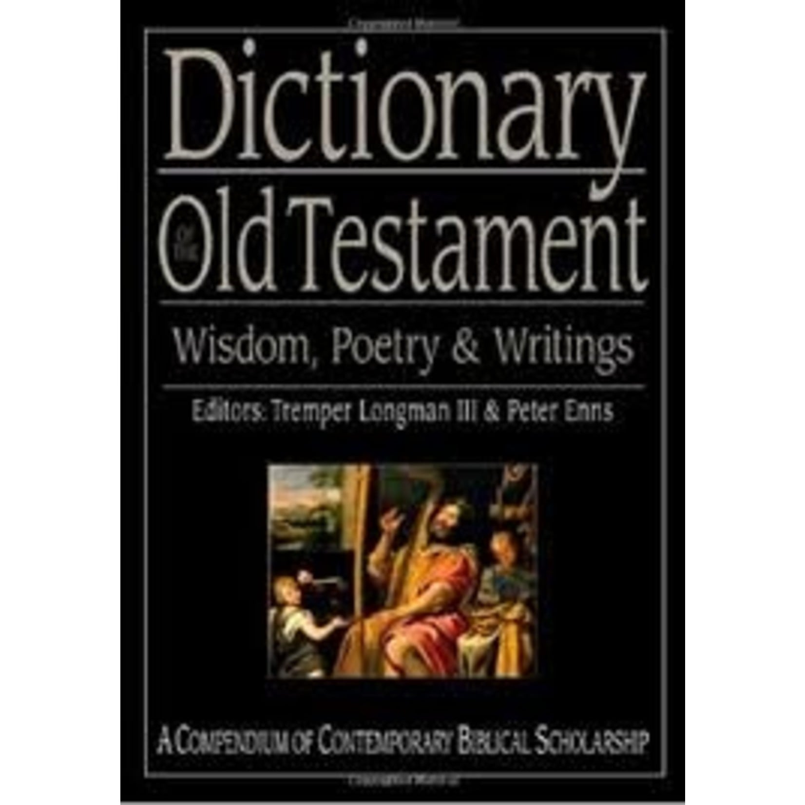Dictionary of the Old Testament: Wisdom, Poetry, and Writings