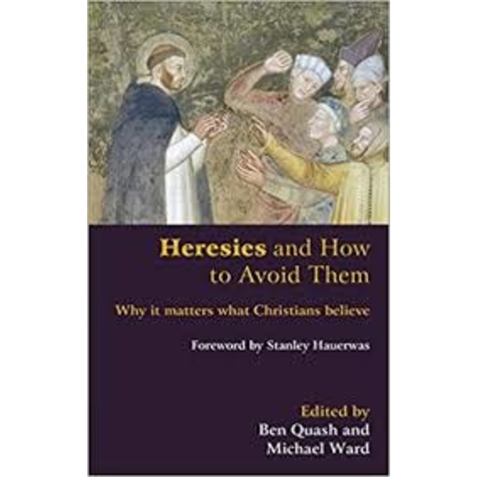 Baker Academic Heresies and How to Avoid Them