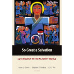 So Great a Salvation: Soteriology