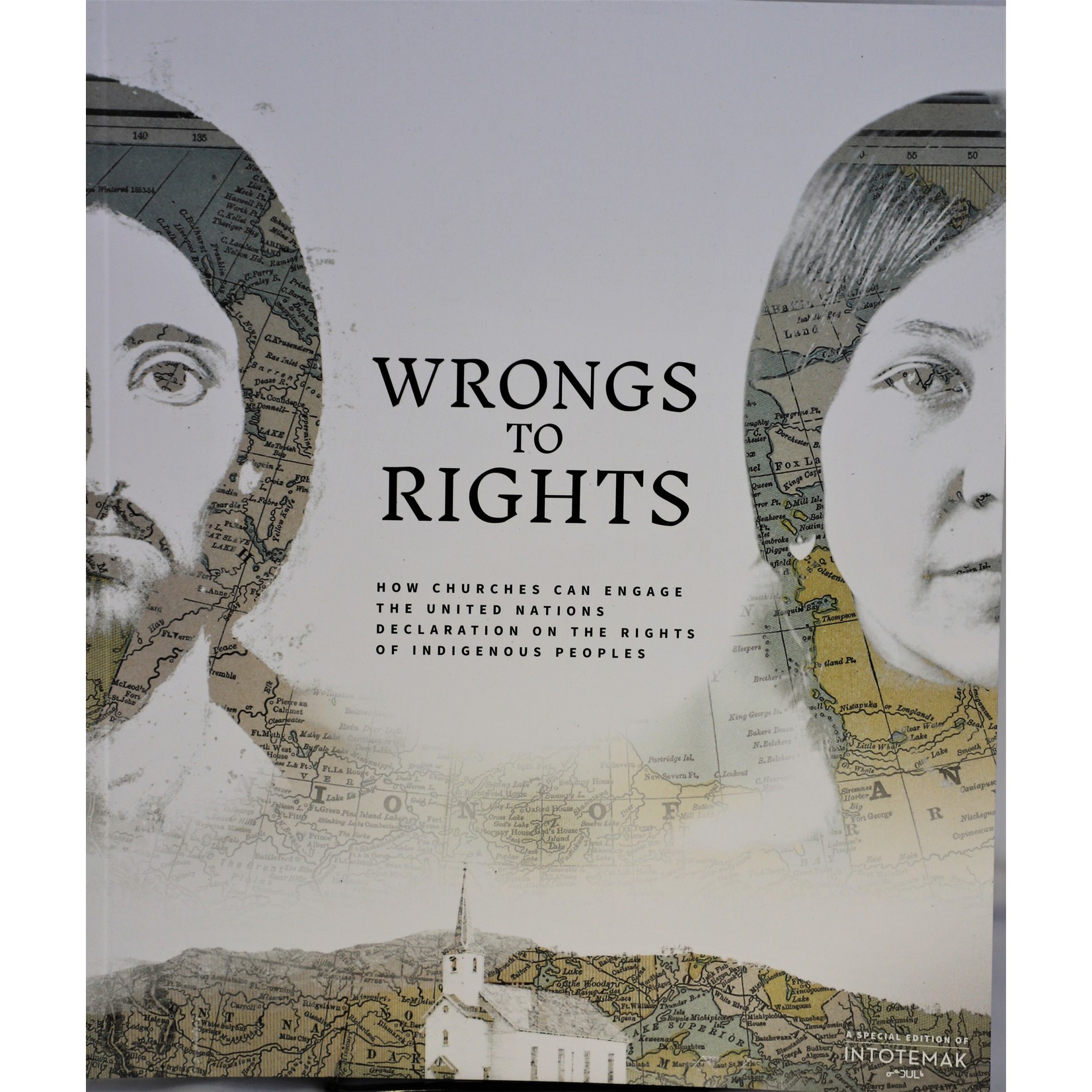 Intotemak:  Wrongs to Rights